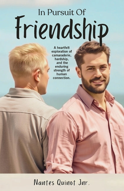 In Pursuit of Friendship