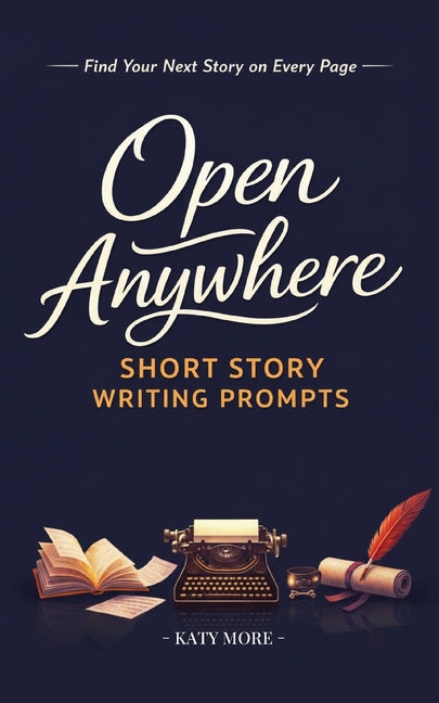 Open Anywhere Short Story Writing Prompts