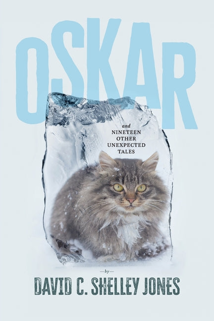 Oskar: and Nineteen Other Unexpected Tales