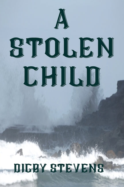A Stolen Child by Stevens, Digby