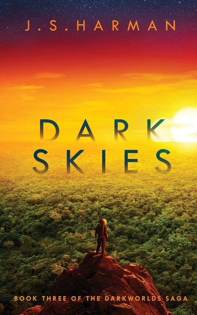 DARK SKIES - A thrilling scifi adventure by Harman, J. S.