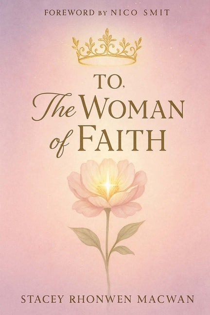 To, The Woman Of Faith