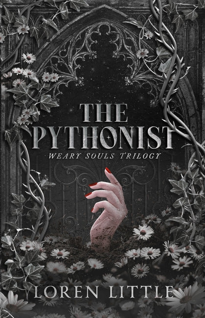 The Pythonist: A gothic second chance, friends-to-lovers dark romance by Little, Loren