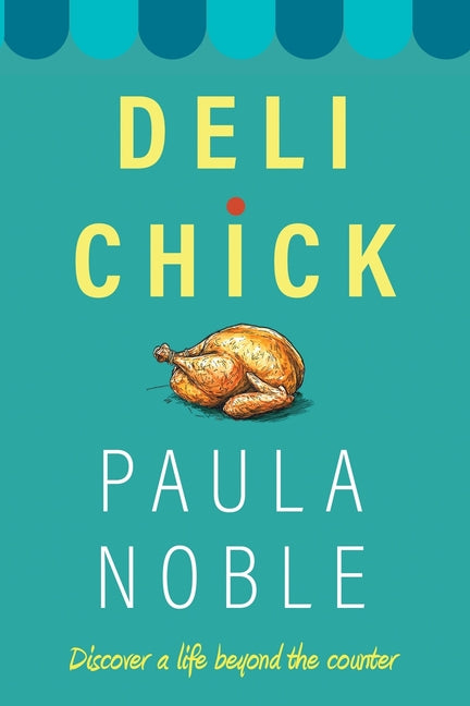 Deli Chick by Noble, Paula