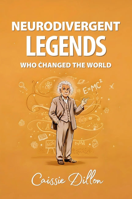 Neurodivergent Legends Who Changed the World
