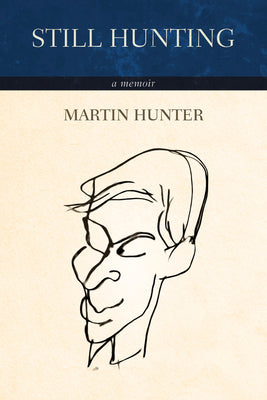 Still Hunting: A Memoir by Hunter, Martin