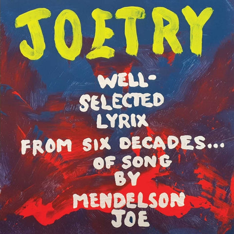 Joetry: Well-Selected Lyrix from Six Decades of Song by Joe, Mendelson