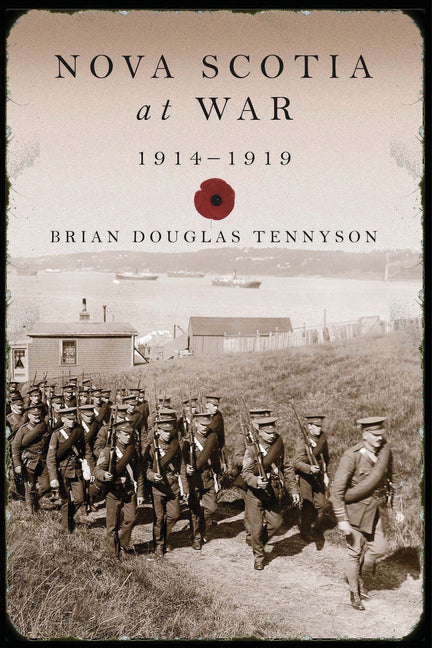 Nova Scotia at War, 1914-1919 by Tennyson, Brian Douglas
