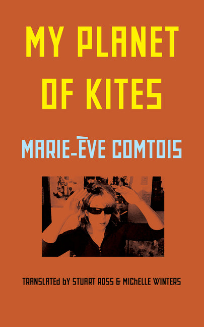 My Planet of Kites by Comtois, Marie-Ãve