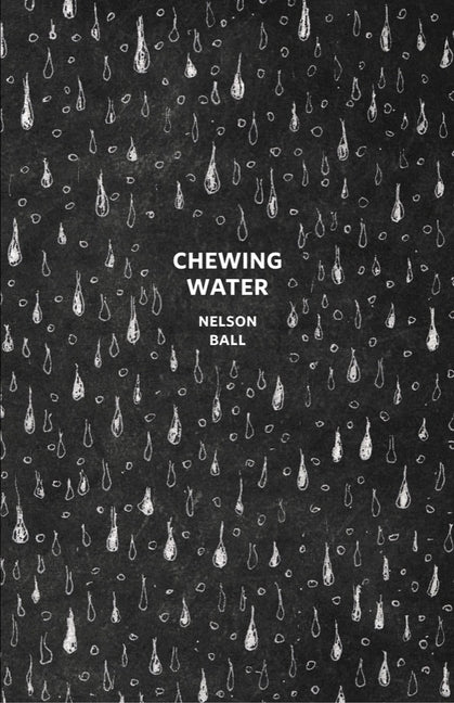 Chewing Water by Ball, Nelson