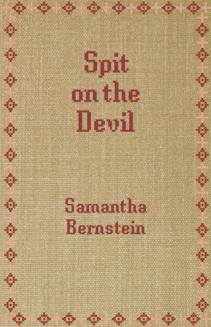 Spit on the Devil by Bernstein, Samantha