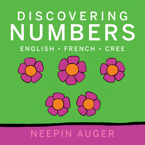 Discovering Numbers: English * French * Cree