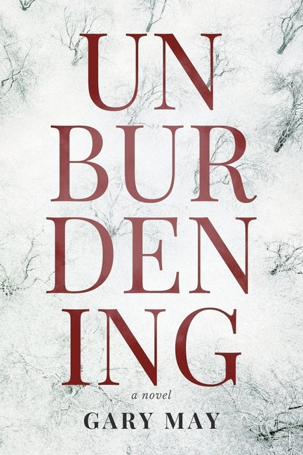 Unburdening by May, Gary