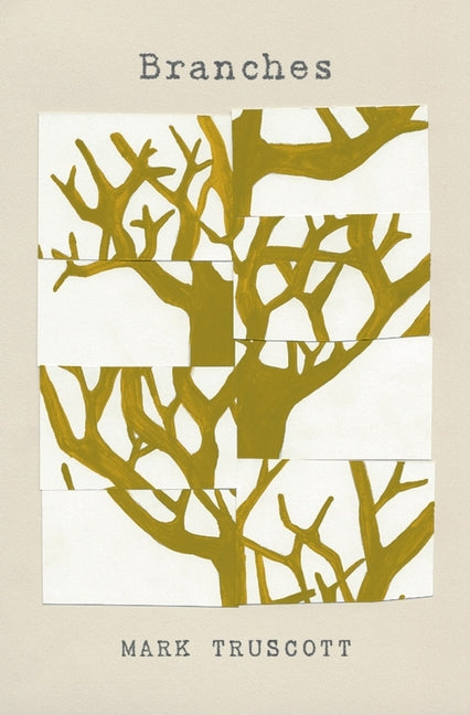 Branches by Truscott, Mark