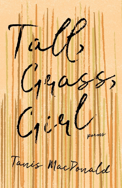 Tall, Grass, Girl by MacDonald, Tanis