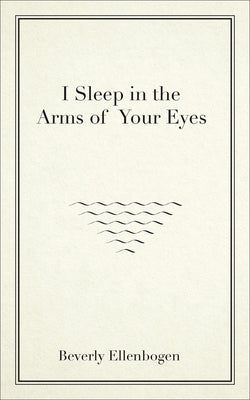 I Sleep in the Arms of Your Eyes: Volume 251