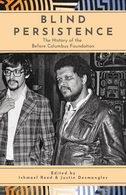 Blind Persistence: The History of the Before Columbus Foundation by Reed, Ishmael