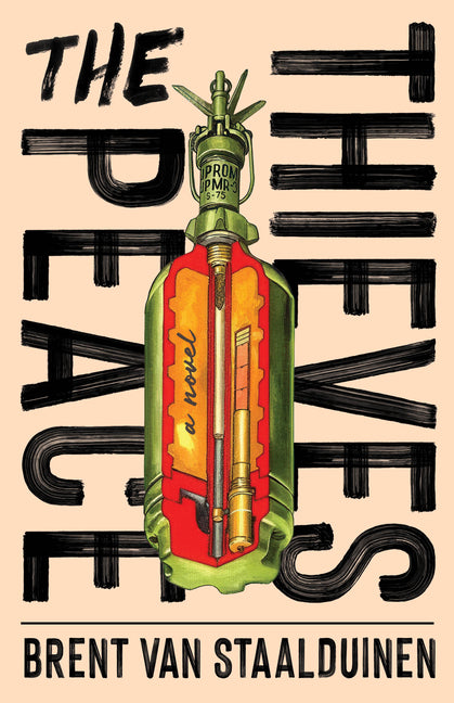 The Peace Thieves by Van Staalduinen, Brent