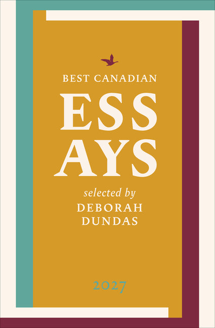 Best Canadian Essays 2027 by Dundas, Deborah