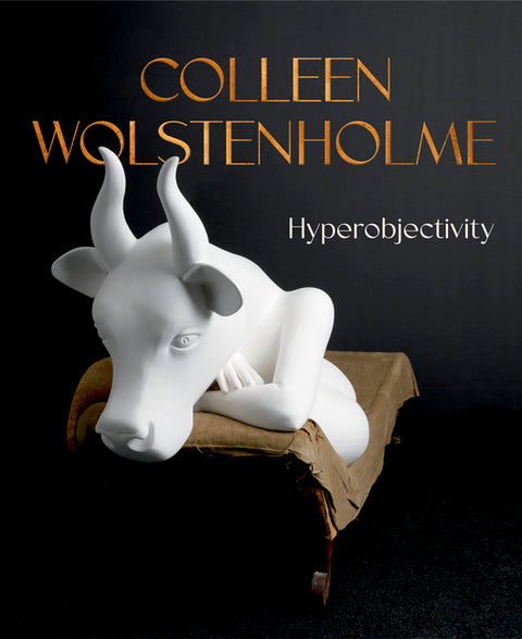 Colleen Wolstenholme: Hyperobjectivity by Cronin, Ray
