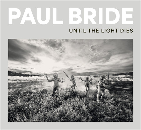 Paul Bride: Until the Light Dies by Bride, Paul
