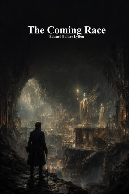 The Coming Race by Lytton, Edward Bulwer Lytton