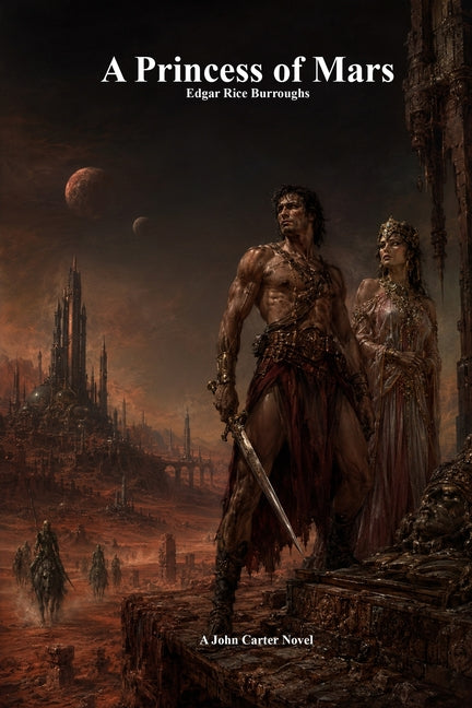 A Princess of Mars by Burroughs, Edgar Rice