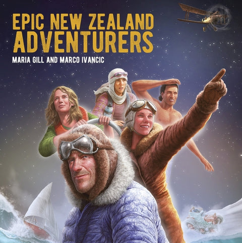 Epic New Zealand Adventurers by Gill, Maria
