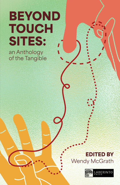 Beyond Touch Sites: An Anthology of the Tangible