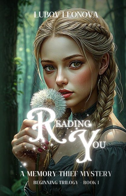 Reading You: A Memory Thief Mystery by Leonova, Lubov