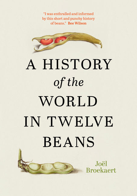 A History of the World in Twelve Beans by Broekaert, JoÃ«l