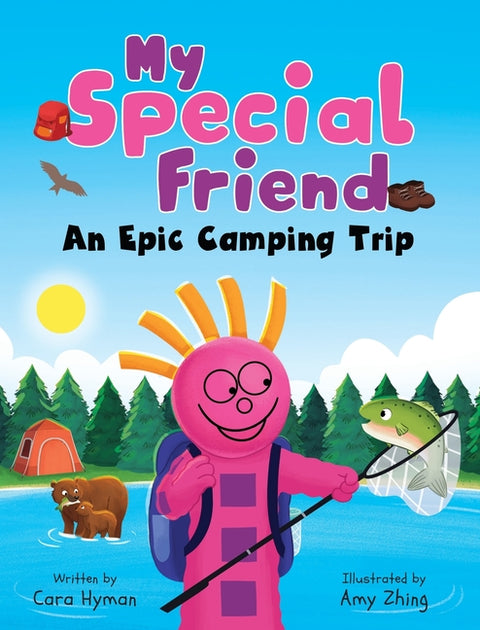 My Special Friend: An Epic Camping Trip by Hyman, Cara