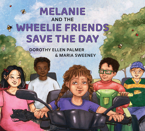 Melanie and the Wheelie Friends Save the Day by Palmer, Dorothy Ellen