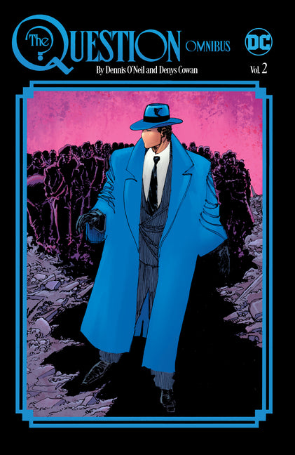 The Question Omnibus by Dennis O'Neil and Denys Cowan Vol. 2 by O'Neil, Dennis
