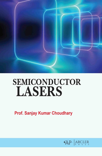 Semiconductor Lasers by Choudhary, Sanjay Kumar