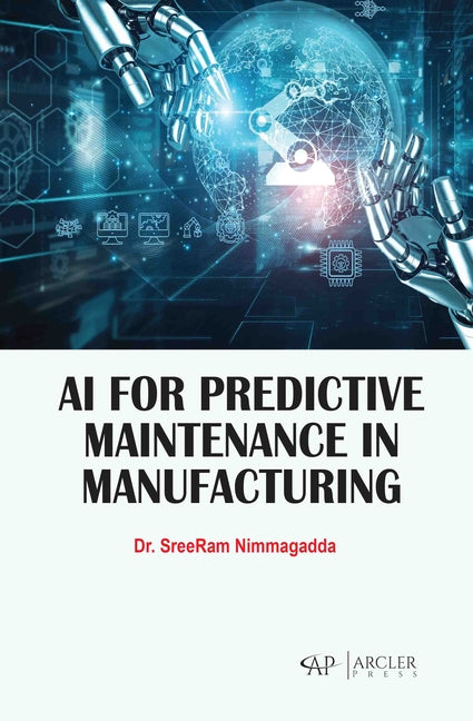 AI for Predictive Maintenance in Manufacturing by Nimmagadda, Sreeram