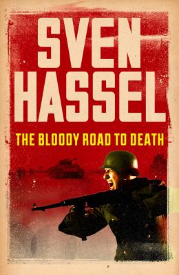 The Bloody Road to Death by Hassel, Sven