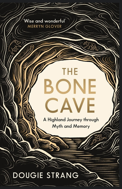 The Bone Cave: A Highland Journey Through Myth and Memory
