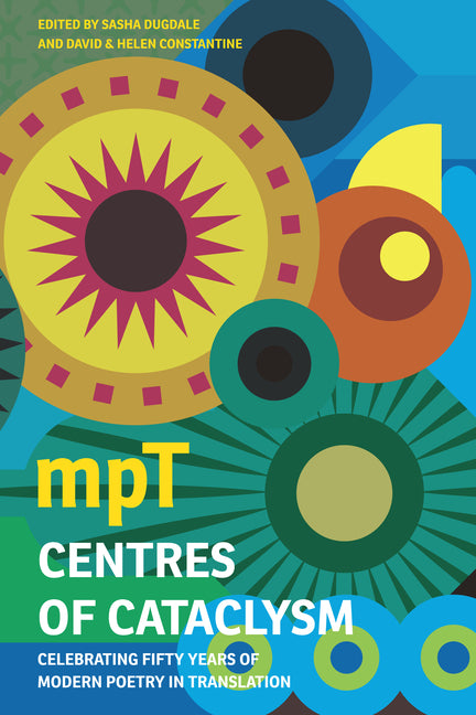 Centres of Cataclysm: Celebrating 50 Years of Modern Poetry in Translation