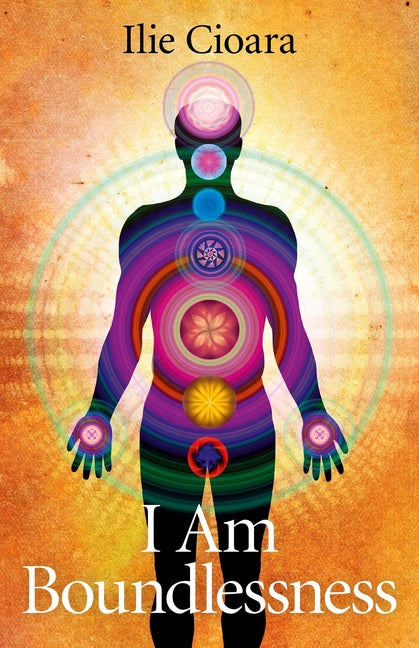 I Am Boundlessness by Cioara, Ilie