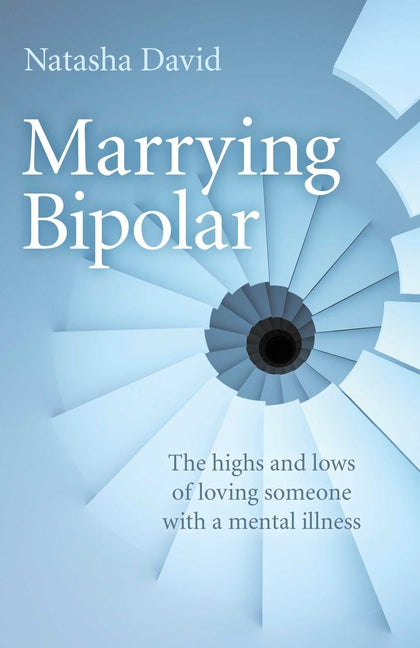 Marrying Bipolar by David, Natasha