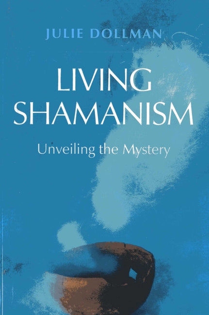Living Shamanism by Dollman, Julie
