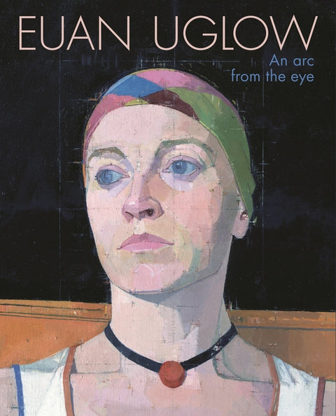 Euan Uglow: An ARC from the Eye