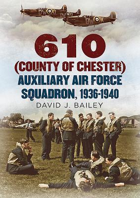610 (County of Chester) Auxiliary Air Force Squadron, 1936-1940 by Bailey, David