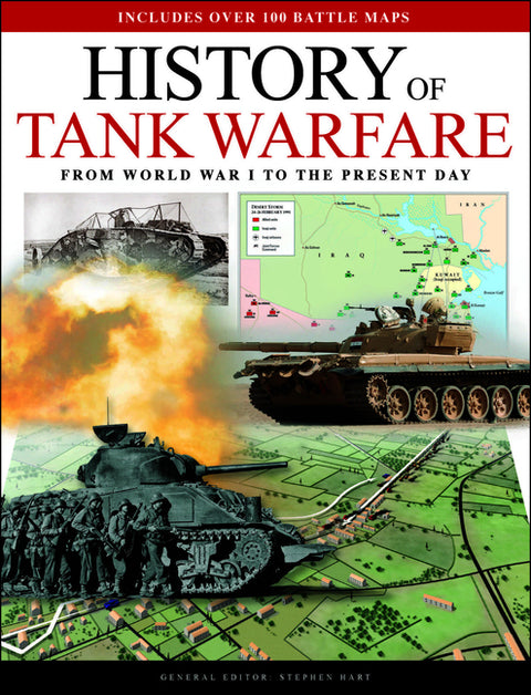 History of Tank Warfare: From World War I to the Present Day by Hart, Stephen