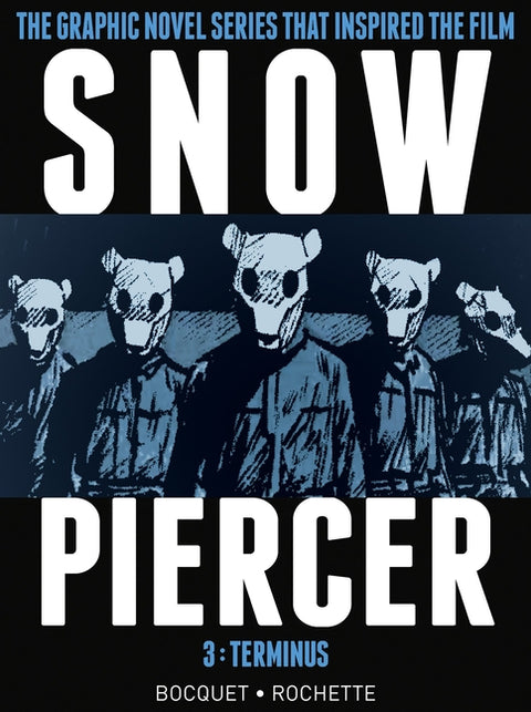 Snowpiercer Vol. 3: Terminus by Bocquet, Olivier