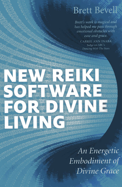 New Reiki Software for Divine Living by Bevell, Brett