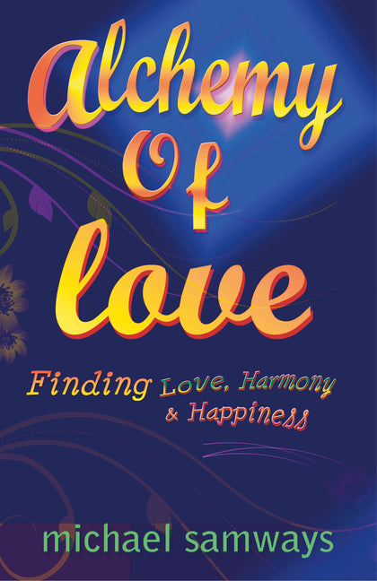 Alchemy of Love by Samways, Michael