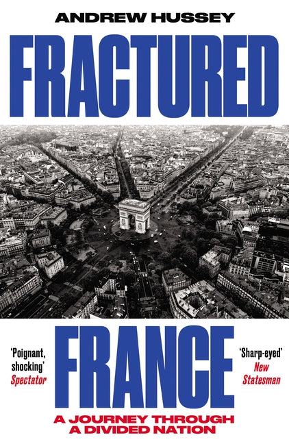 Fractured France: A Journey Through a Divided Nation