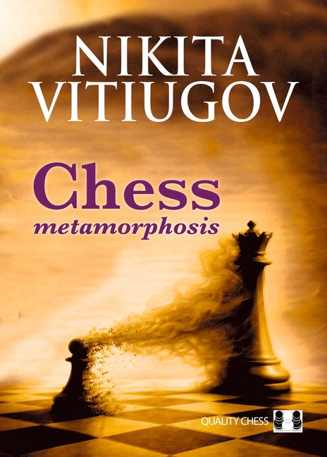 Chess Metamorphosis by Vitiugov, Nikita